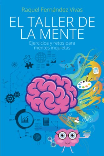 El taller de la Mente: Ejercicios y retos para mentes inquietas von Editorial Letra Minúscula